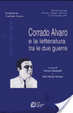 Cover of Corrado Alvaro e la letteratura tra le due guerre
