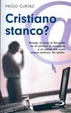 Cover of Cristiano stanco? Dialogo su Gesù di Nazareth tra un parroco di montagna e un adulto che vuole essere cristiano