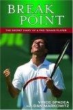 Break Point! The Secret Diary of a  Pro Tennis Player