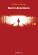 Cover of Morire di memoria