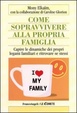 Cover of Come sopravvivere alla propria famiglia. Capire le dinamiche dei propri legami familiari e ritrovare se stessi