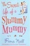 Cover of 'The Secret Life of a Slummy Mummy'