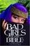 Cover of "Bad Girls of the Bible and What We Can Learn from Them"