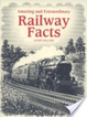 Cover of Amazing and Extraordinary Railway Facts