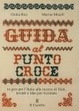 Cover of Guida al punto croce