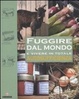 Cover of Fuggire dal mondo e vivere in totale autosufficienza