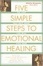 Cover of "Five Simple Steps to Emotional Healing"