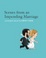 Cover of Scenes from an Impending Marriage