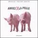 Cover of Amici per la pelle