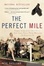 Cover of The Perfect Mile