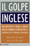 More about Il golpe inglese