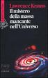 Cover of Il mistero della massa mancante nell'Universo
