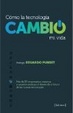 Cover of Como la tecnología cambió mi vida