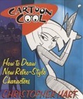 Cartoon Cool : How to Draw New Retro-Style Characters