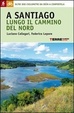 Cover of A Santiago lungo il Cammino del Nord