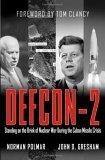 DEFCON-2 : Standing on the Brink of Nuclear War During the Cuban Missile Crisis