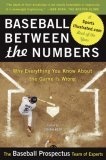 Baseball Between the Numbers : Why Everything You Know About the Game Is Wrong