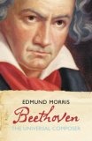 Beethoven : The Universal Composer (Eminent Lives)