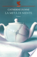 La metà di niente - Catherine Dunne