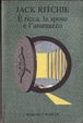 Cover of E' ricca, la sposo e l'ammazzo