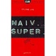 Cover of Naiv.Super