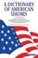Cover of A Dictionary of American Idioms