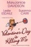 Cover of "Valentine's Day Is Killing Me"