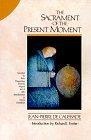 Sacrament of the Present Moment, The