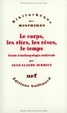 Cover of Le corps, les rites, les rêves, le temps