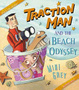 Cover of Traction Man and the Beach Odyssey