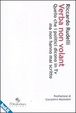 Cover of Verba non volant. Quello che i politici dicono in tv ma non hanno mai scritto. Cinque anni di politica televisiva