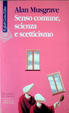 Cover of Senso comune, scienza e scetticismo