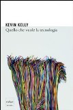 More about Quello che vuole la tecnologia