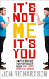 Cover of It's Not Me, It's You!