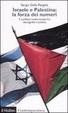 Cover of Israele e Palestina: la forza dei numeri