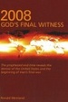 Cover of 2008 God's Final Witness