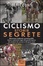 Cover of Ciclismo, storie segrete