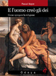 Cover of E l'uomo creò gli dei
