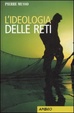 Cover of L'ideologia delle reti