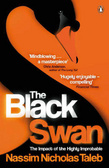 The Black Swan : The Impact of the Highly Improbable