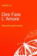 Cover of Dire Fare L'Amore