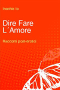 More about Dire Fare L'Amore