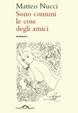 Cover of Sono comuni le cose degli amici