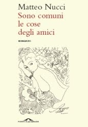 More about Sono comuni le cose degli amici