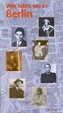 Cover of Wer lebte wo in Berlin