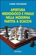 Cover of Apertura, mediogioco e finale nella moderna partita a scacchi