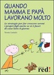 Cover of Quando mamma e papà lavorano molto