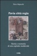 Cover of Pavia città regia. Storia e memoria di una capitale longobarda