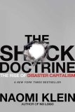 The Shock Doctrine : The Rise of Disaster Capitalism