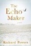 Cover of "The Echo Maker"